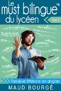 Cover-Bild zum Titel 'Le must bilingue? du lycéen - Vol. 1 - L'analyse littéraire en anglais' von 'Maud Bourgé'