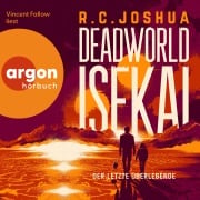 Cover-Bild zum Titel 'Deadworld Isekai 1 - Der letzte Überlebende - Ein LitRPG-Roman' von 'R. C. Joshua'
