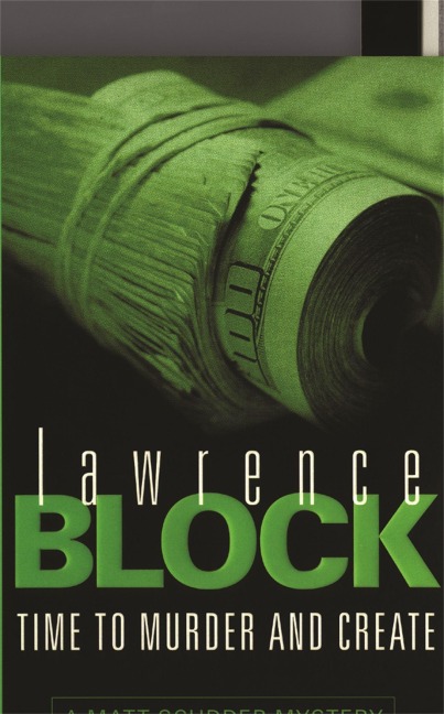 Time To Murder And Create - Lawrence Block