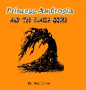 Cover-Bild zum Titel 'Princess Ambrosia and the Black Ooze' von 'Neil Cohen'