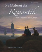 Cover-Bild zum Titel 'Die Malerei der Romantik' von 'Michael Imhof'
