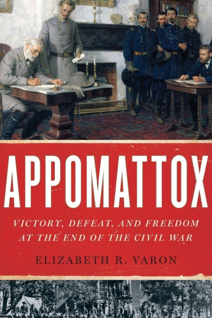 Appomattox - Elizabeth R Varon