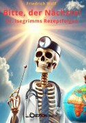 Cover-Bild zum Titel 'Bitte, der Nächste! Dr. Isegrimms Rezeptfolgen' von 'Friedrich Wolf'
