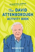 Cover-Bild zum Titel 'The David Attenborough Activity Book' von 'Nathan Joyce'