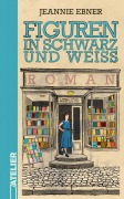 Cover-Bild zum Titel 'Figuren in Schwarz und Weiß' von 'Jeannie Ebner'