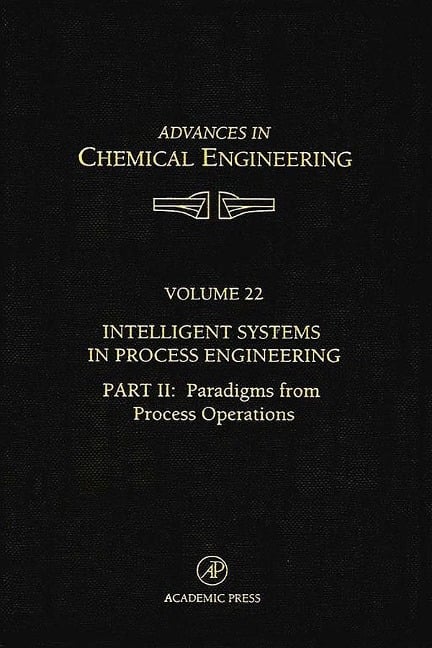 Intelligent Systems in Process Engineering, Part II: Paradigms from Process Operations - 
