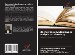 Cover-Bild zum Titel 'Zachowania ¿ywieniowe u ma¿ych prze¿uwaczy' von 'Tairon Pannunzio Dias e Silva, Leílson Rocha Bezerra, Carlo Aldrovandi Torreão Marques'