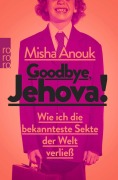 Cover-Bild zum Titel 'Goodbye, Jehova!' von 'Misha Anouk'