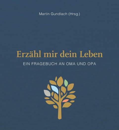 Erzähl mir dein Leben - Leinenausgabe - 