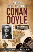 Sur La Piste D'Arthur Conan Doyle - Brian W Pugh, Paul R Spiring
