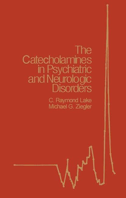 The Catecholamines in Psychiatric and Neurologic Disorders - 