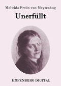 Cover-Bild zum Titel 'Unerfüllt' von 'Malwida Freiin von Meysenbug'