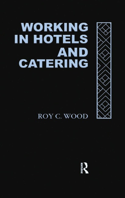 Working In Hotels and Catering - Roy C Wood
