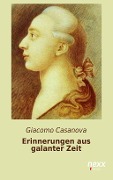Cover-Bild zum Titel 'Erinnerungen aus galanter Zeit' von 'Giacomo Casanova'
