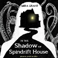 Cover-Bild zum Titel 'In the Shadow of Spindrift House' von 'Mira Grant'