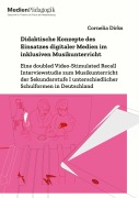 Cover-Bild zum Titel 'Didaktische Konzepte des Einsatzes digitaler Medien im inklusiven Musikunterricht' von 'Cornelia Dirks'