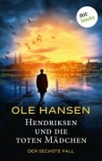 Cover-Bild zum Titel 'Hendriksen und die toten Mädchen' von 'Ole Hansen'