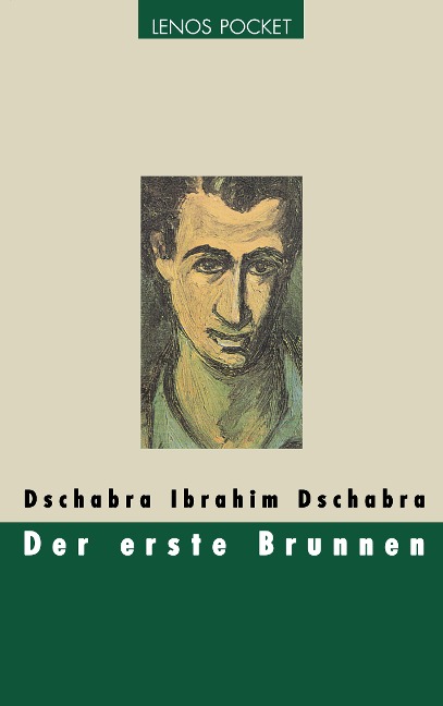 Der erste Brunnen - Dschabra Ibrahim Dschabra