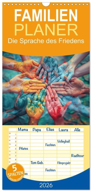 Familienplaner 2026 - Die Sprache des Friedens mit 5 Spalten (Wandkalender, 21 x 45 cm) CALVENDO - Steffen Gierok-Latniak