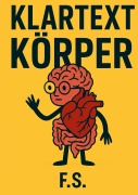 Cover-Bild zum Titel 'KLARTEXT KÖRPER' von 'Frederic Stropp'