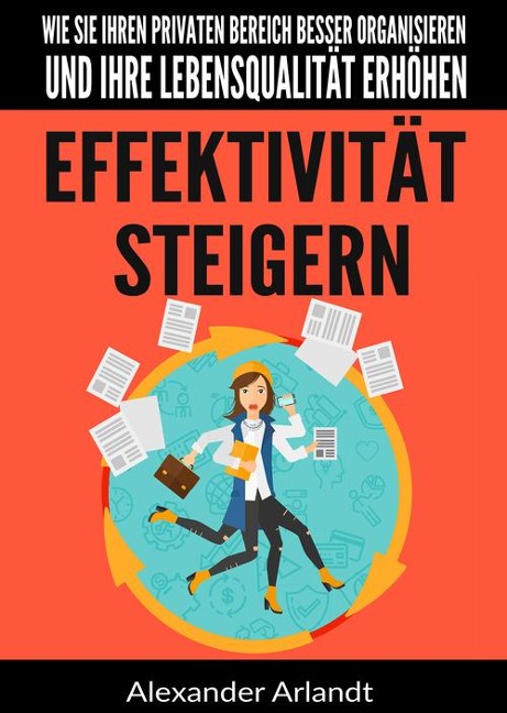 Effektivität steigern - Alexander Arlandt