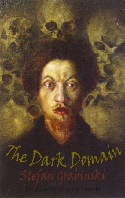The Dark Domain - Stefan Grabinski