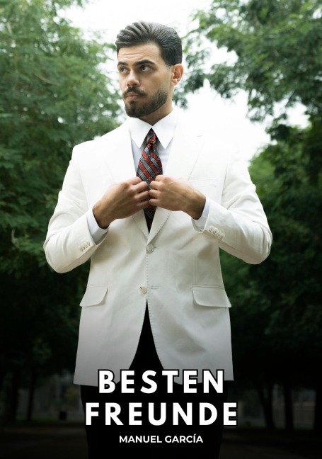 Besten Freunde - Manuel García