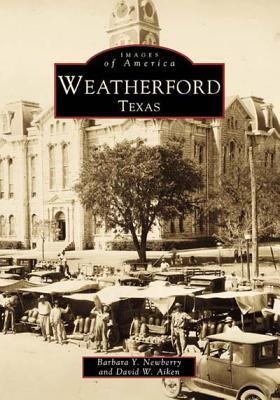 Weatherford, Texas - Barbara Y. Newberry, David W. Aiken