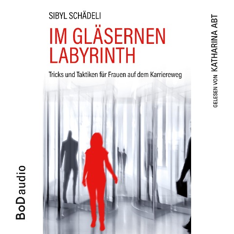 Im gläsernen Labyrinth - Sibyl Schädeli