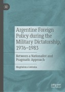 Cover-Bild zum Titel 'Argentine Foreign Policy during the Military Dictatorship, 1976-1983' von 'Magdalena Lisi¿ska'