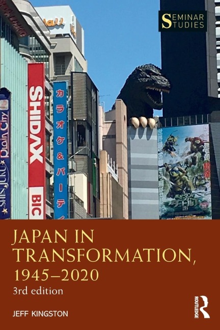 Japan in Transformation, 1945-2020 - Jeff Kingston