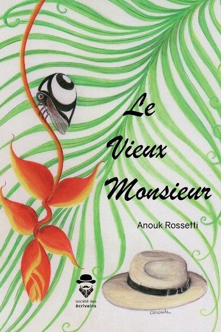 Le Vieux Monsieur - Anouk Rossetti