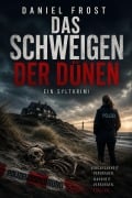 Cover-Bild zum Titel 'Das Schweigen der Dünen' von 'Daniel Frost'