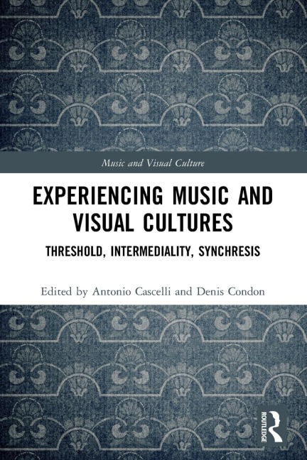 Experiencing Music and Visual Cultures - 