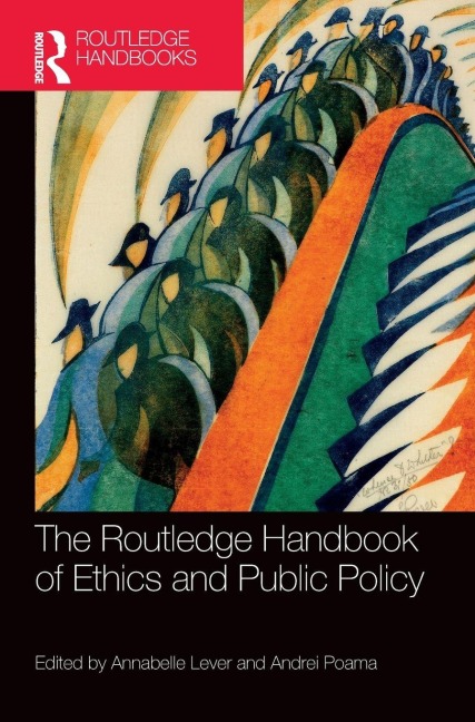 The Routledge Handbook of Ethics and Public Policy - 