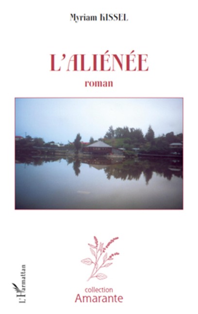 L'aliénée - Myriam Kissel