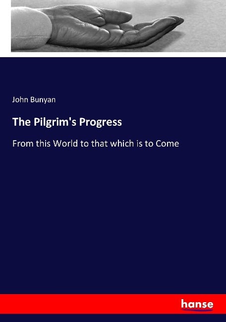 The Pilgrim's Progress - John Bunyan