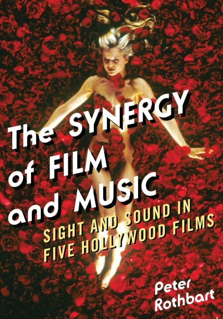 The Synergy of Film and Music - Peter Rothbart