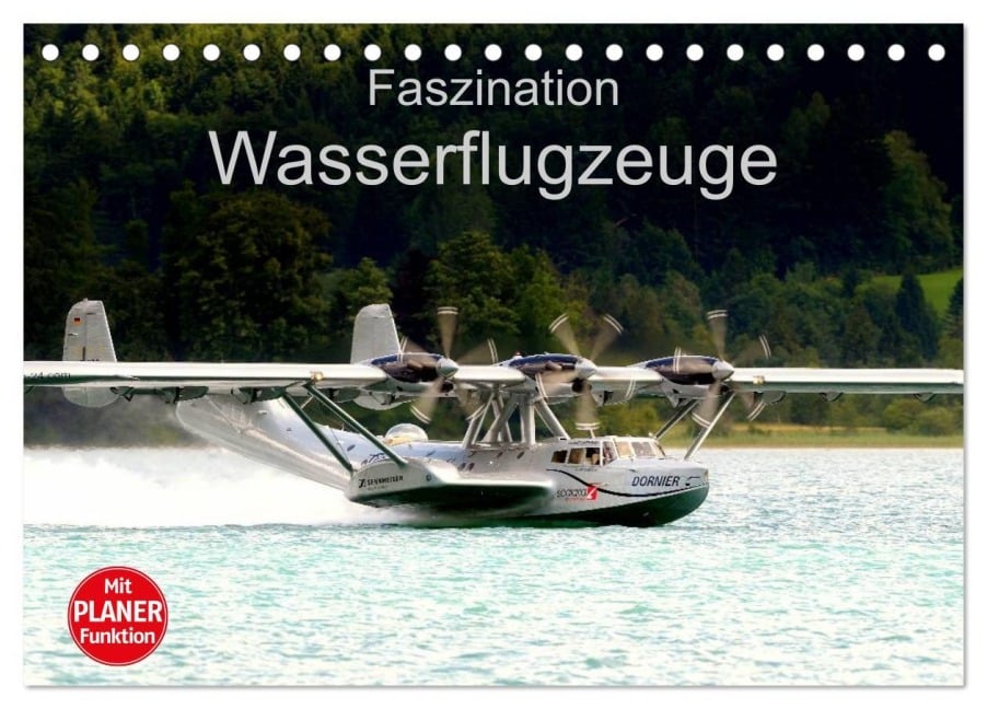 Faszination Wasserflugzeuge (Tischkalender 2025 DIN A5 quer), CALVENDO Monatskalender - J. R. Bogner