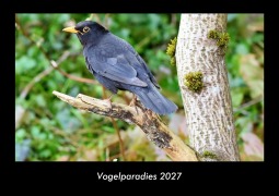 Cover-Bild zum Titel 'Vogelparadies 2027 Fotokalender DIN A3' von 'Tobias Becker'