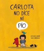 Cover-Bild zum Titel 'Carlota No Dice Ni Pío' von 'José Carlos Andrés'