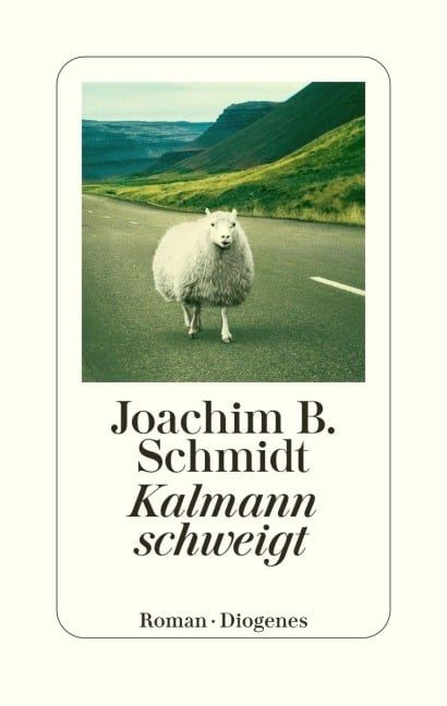 Kalmann schweigt - Joachim B. Schmidt