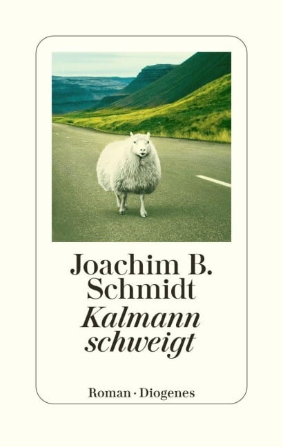 Kalmann schweigt - Joachim B. Schmidt