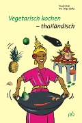 Cover-Bild zum Titel 'Vegetarisch kochen - thailändisch' von 'Nicola Koch, Ines Teitge-Blaha'
