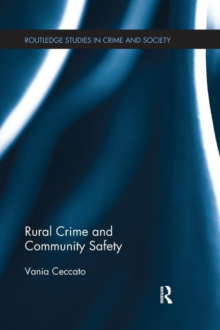 Rural Crime and Community Safety - Vania Ceccato