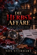 Cover-Bild zum Titel 'Die Herbstaffäre' von 'Nox Everhart'