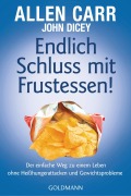Cover-Bild zum Titel 'Endlich Schluss mit Frustessen!' von 'Allen Carr, John Dicey'