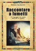 Cover-Bild zum Titel 'Raccontare a fumetti. Il linguaggio dei comics dall'idea al disegno' von 'Stefano Santarelli'