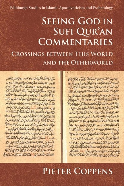 Seeing God in Sufi Qur'an Commentaries - Pieter Coppens