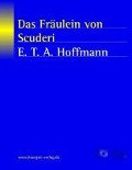Cover-Bild zum Titel 'Das Fräulein von Scuderi' von 'Ernst Theodor Amadeus Hoffmann'